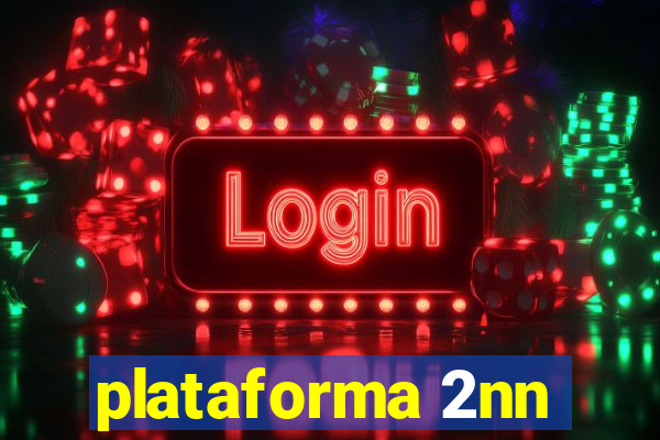 plataforma 2nn